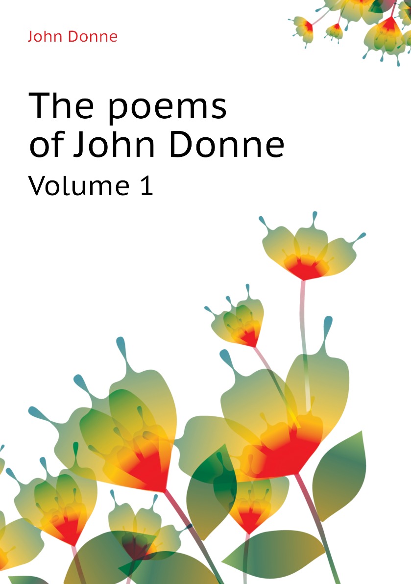 

The poems of John Donne