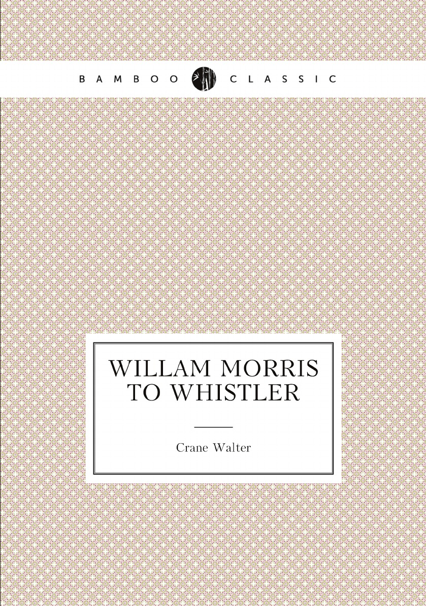 

Willam Morris To Whistler