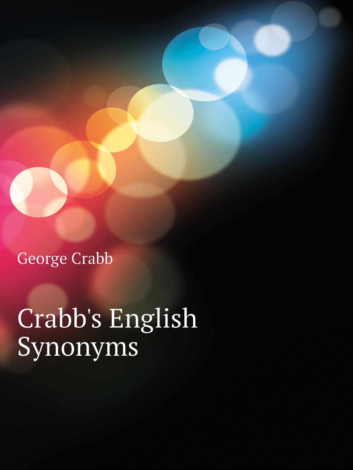 

Crabb's English Synonyms