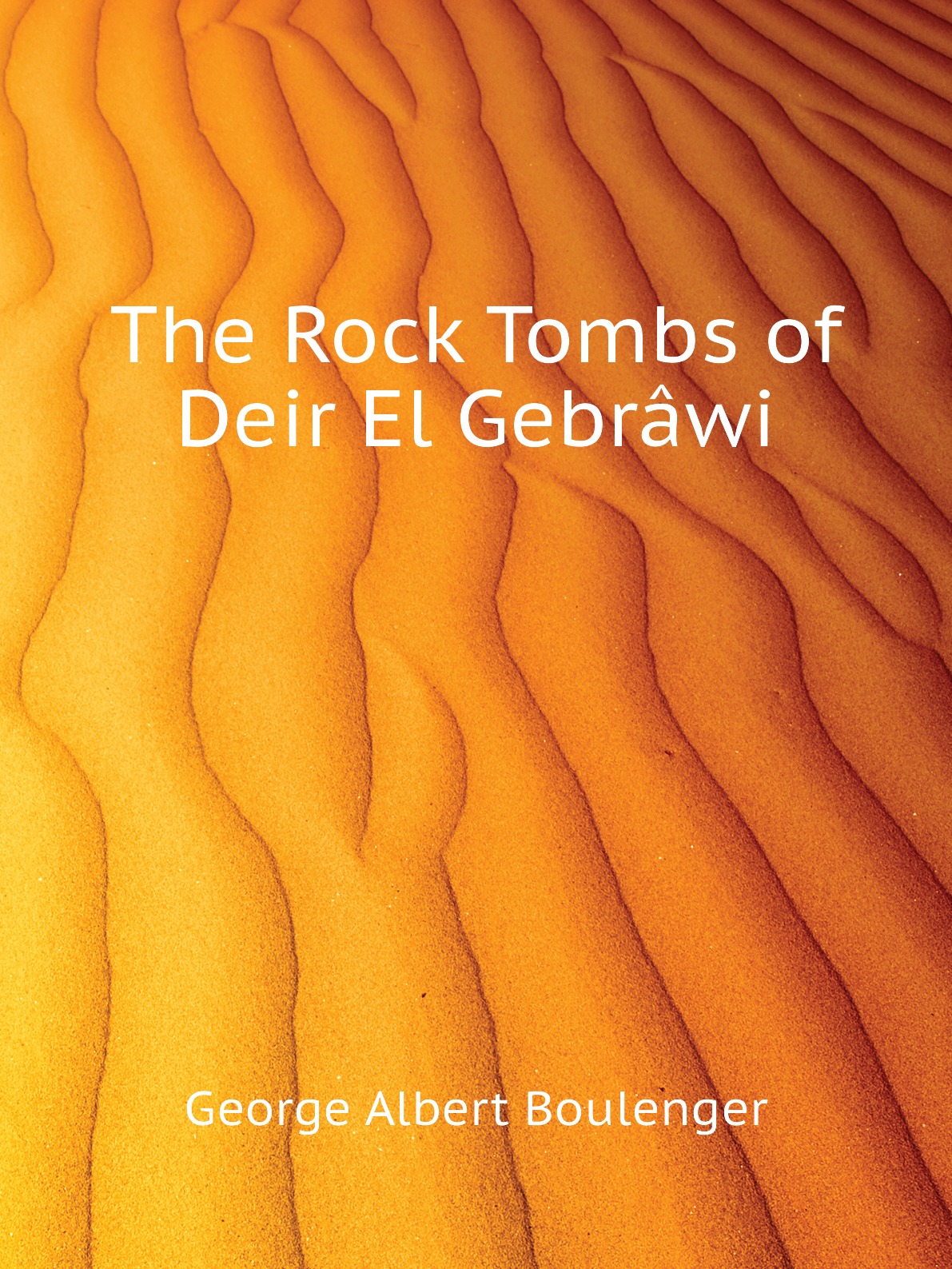 

The Rock Tombs of Deir El Gebrawi