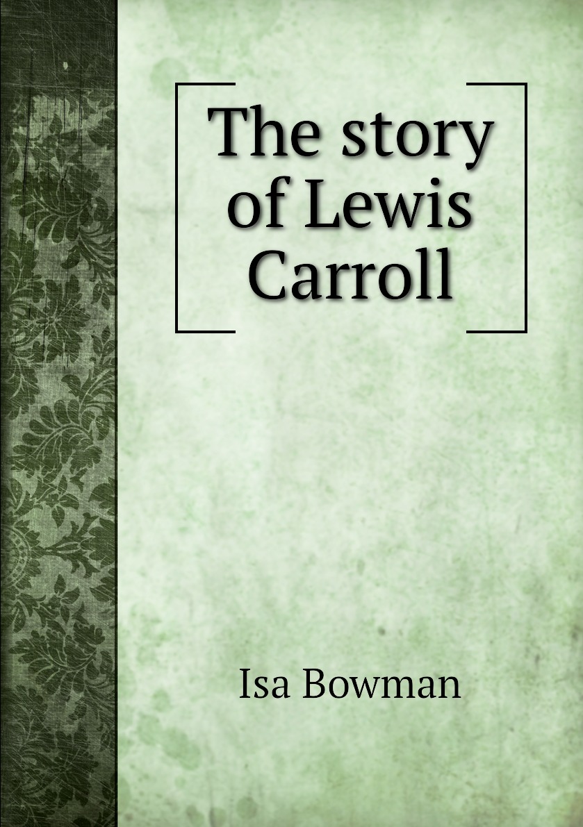 

The story of Lewis Carroll