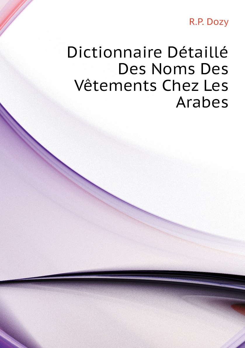 

Dictionnaire Detaille Des Noms Des Vetements Chez Les Arabes