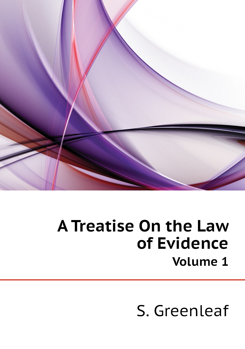 A Treatise On the Law of Evidence 100068804571