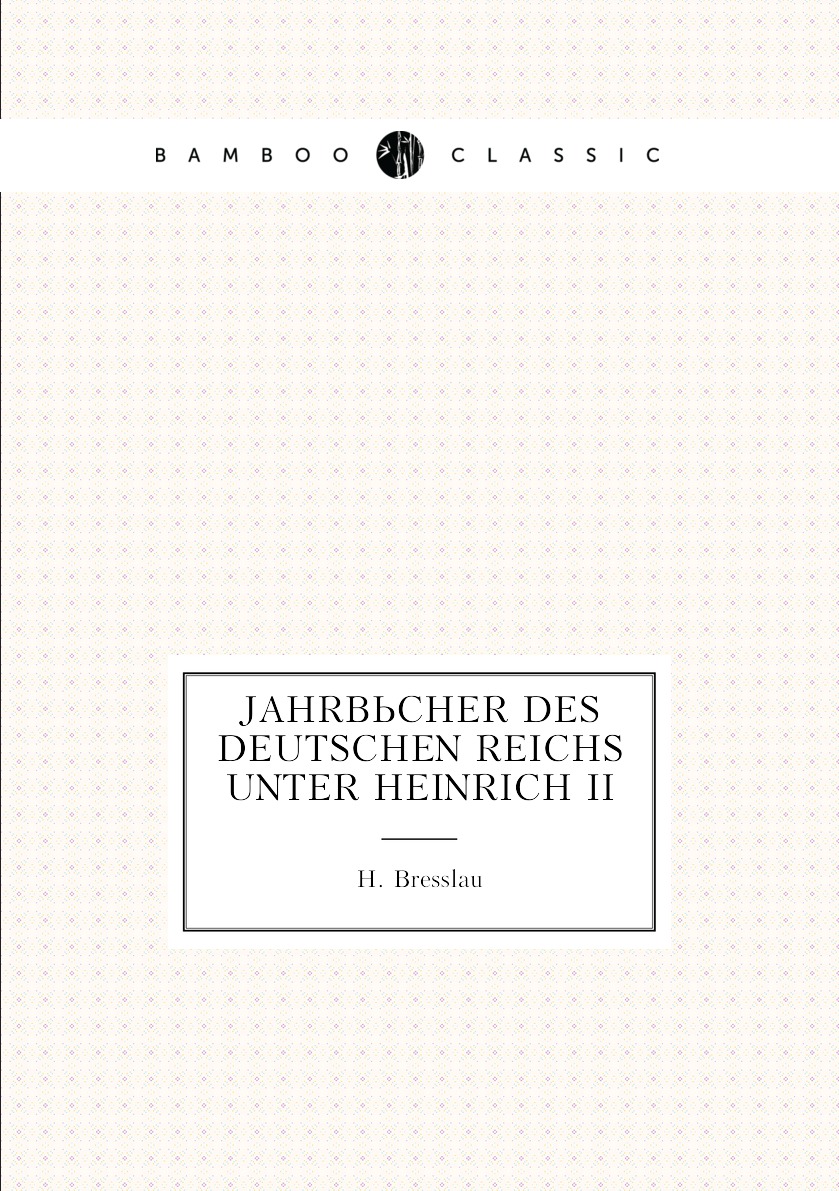 

Jahrbucher Des Deutschen Reichs Unter Heinrich II