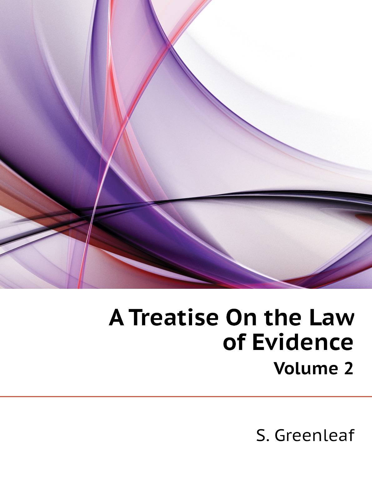 

A Treatise On the Law of Evidence