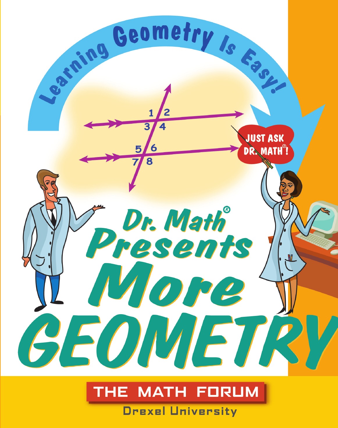 

Dr. Math Presents More Geometry