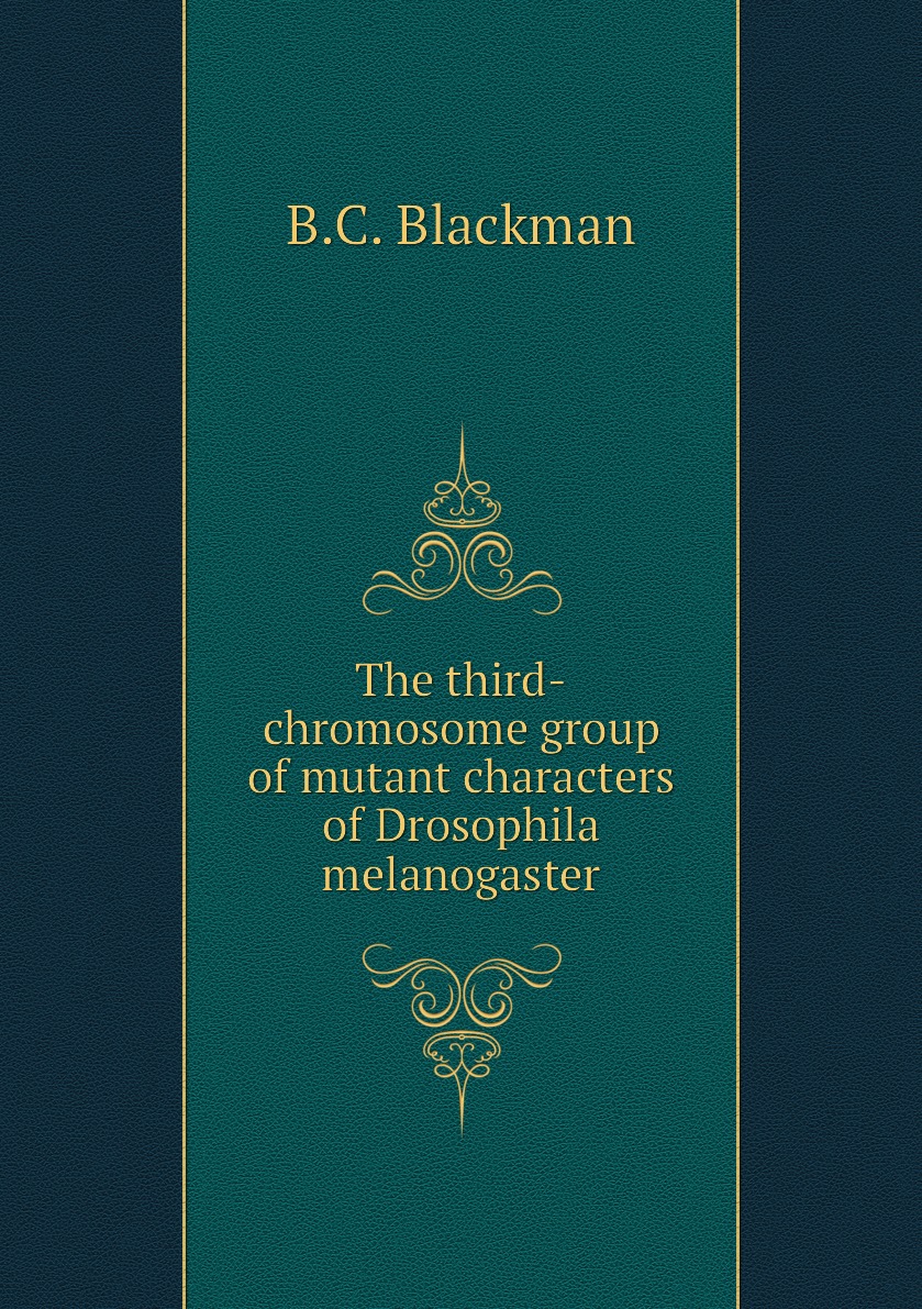 

The third-chromosome group of mutant characters of Drosophila melanogaster