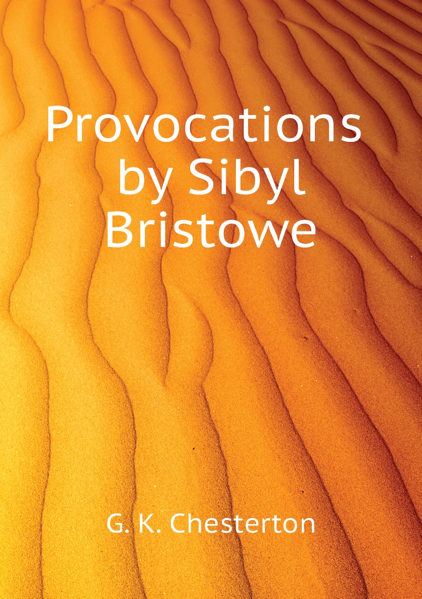 

Provocations by Sibyl Bristowe