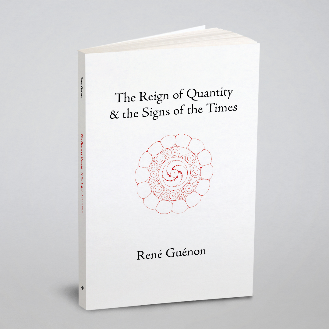 

The Reign of Quantity and the Signs of the Times