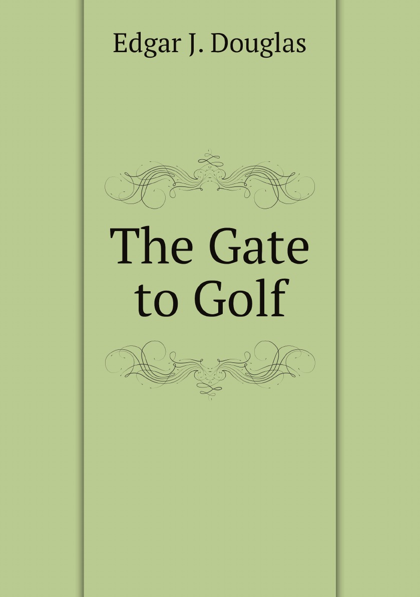 

The Gate to Golf