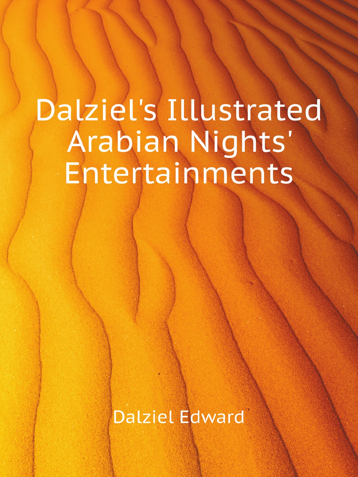 

Dalziel's Illustrated Arabian Nights' Entertainments