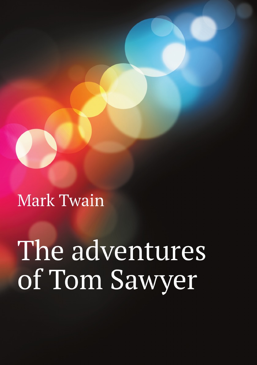 

The adventures of Tom Sawyer