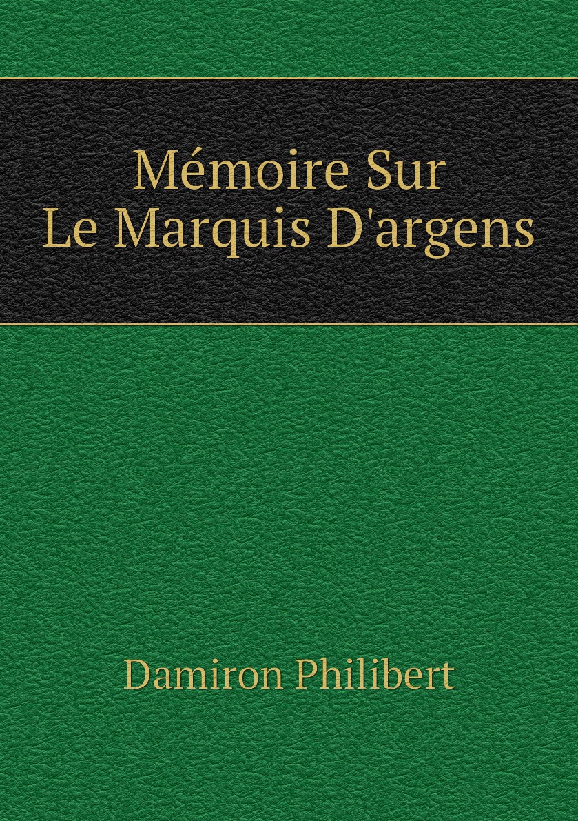 

Memoire Sur Le Marquis D'argens