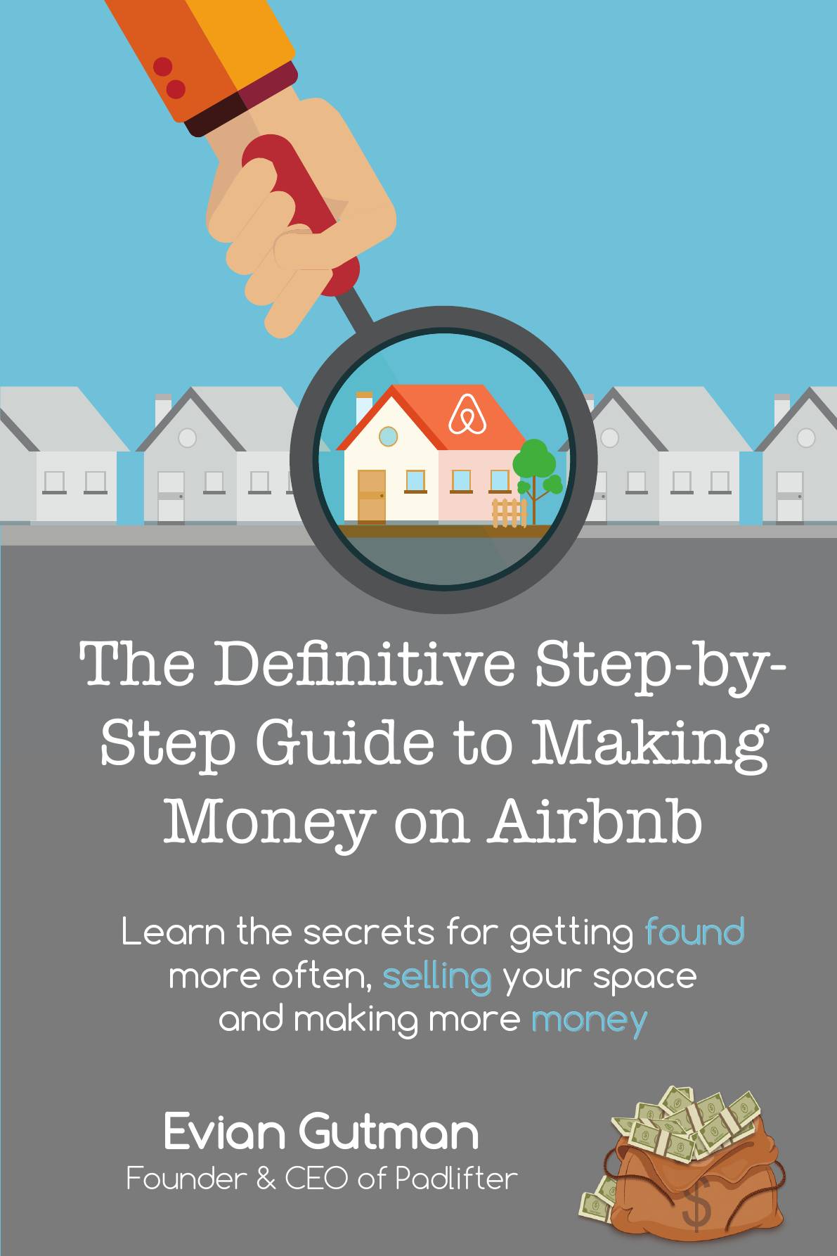 

The Definitive Step-by-Step Guide to Making Money on Airbnb