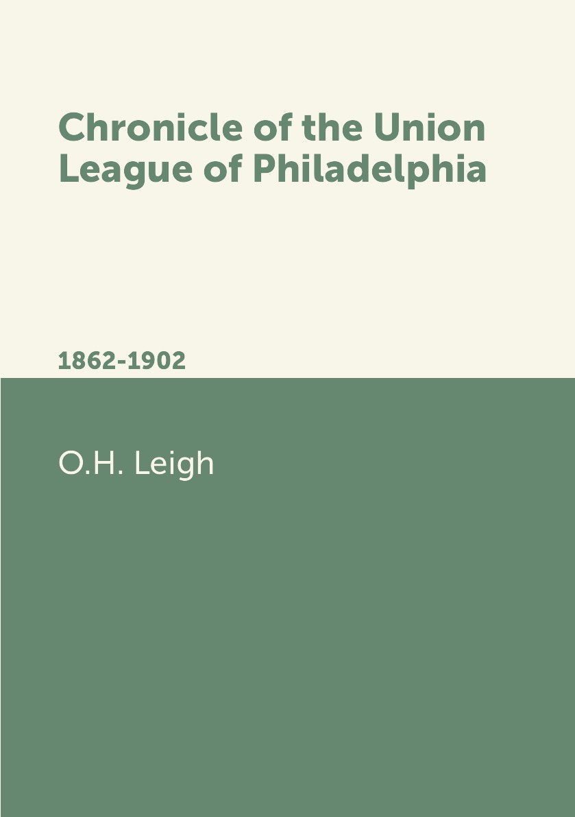 

Chronicle of the Union League of Philadelphia