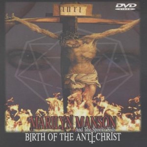 

Marilyn manson birth of the antichrist (DVD), marilyn manson birth of the antichrist