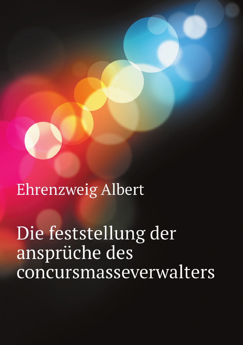 

Die feststellung der anspruche des concursmasseverwalters (German Edition)