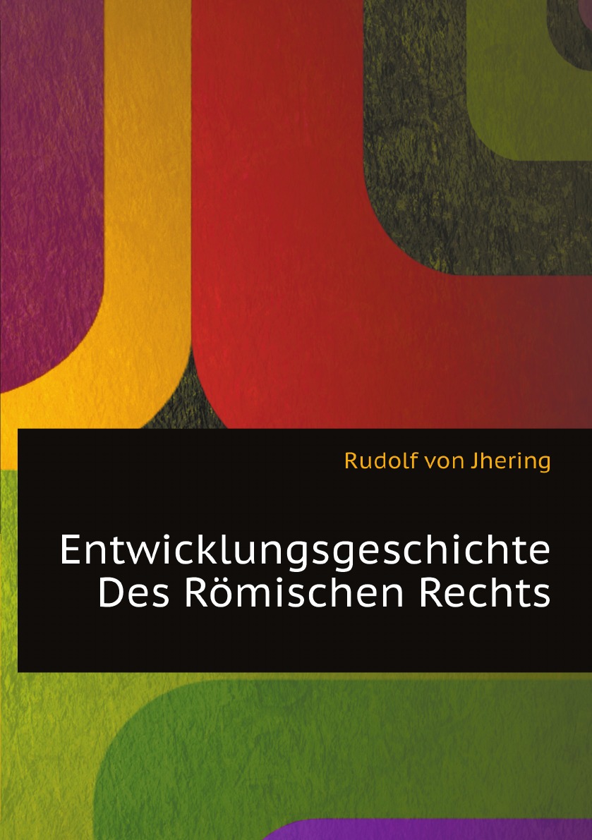 

Entwicklungsgeschichte Des Romischen Rechts