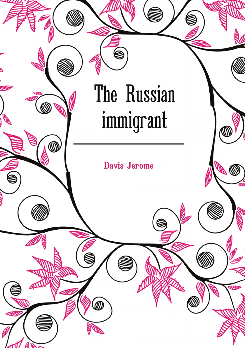 

The Russian immigrant