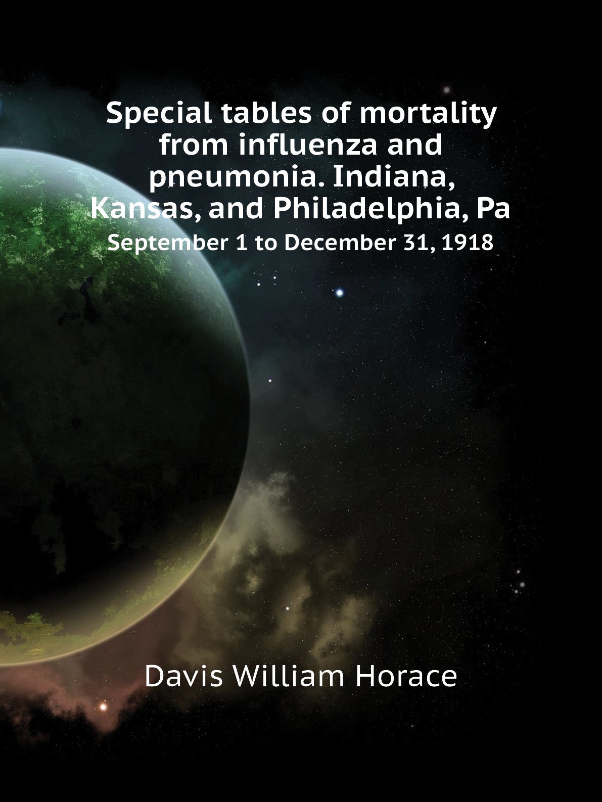 

Special tables of mortality from influenza and pneumonia. Indiana, Kansas
