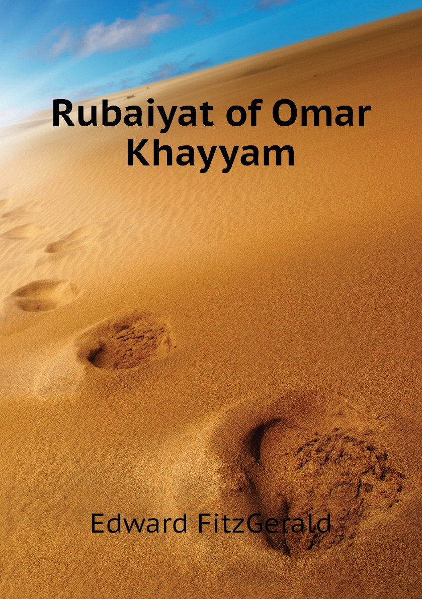 

Rubaiyat of Omar Khayyam