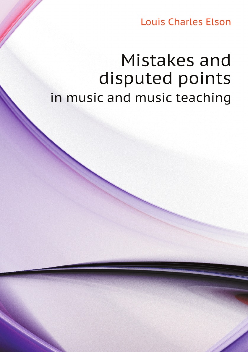 

Mistakes and disputed points in music and music teaching
