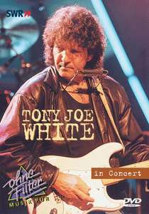 Tony Joe White - In Concert - Ohne Filter (8.4.1992) (DVD)