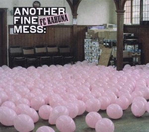 

FC Kahuna: Another Fine Mess