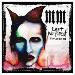 Marilyn Manson - Lest We Forget (The Best Of)