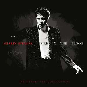 

Shakin' Stevens - Fire In The Blood - The Definitive Collection