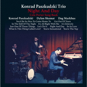 

KONRAD PASZKUDZKI TRIO - NIGHT AND DAY(COLE PORTER SONGBOOK)
