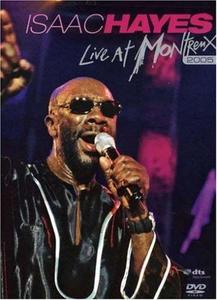 

Isaac Hayes: Live at Montreux 2005 (DVD), Isaac Hayes: Live at Montreux 2005