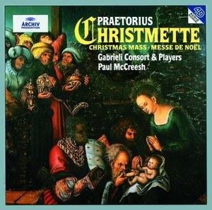 

PRAETORIUS: Christmas Mass. McCreesh, 1 CD