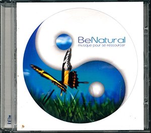 

VARIOUS ARTISTS - BE NATURAL(MUSIQUE POUR SE RESSOURCER)