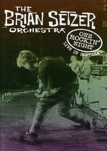 The Brian Setzer Orchestra: One Rockin' Night - Live in Montreal - Brian Orchestra Setzer