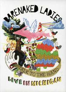 

Talk to the Hand: Live in Michigan - Barenaked Ladies, 1 DVD