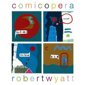 Robert Wyatt - Comicopera - Vinyl