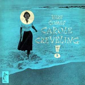 

Carole Creveling – Here Comes Carole Creveling vol.1, 1 LP