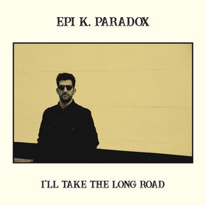 

Epi K. Paradox - I’ll Take The Long Road, 1 LP