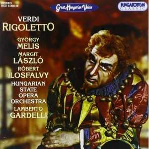 VERDI: Rigoletto. / Robert Ilosfalvy, Gyorgy Melis, Margit Laszlo. Hungarian State Opera O