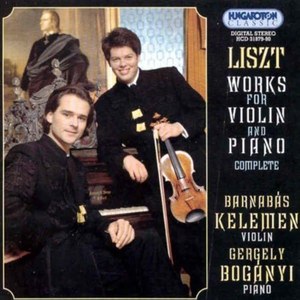 LISZT: Works for Violin and Piano (Complete). / Kelemen, Boganyi