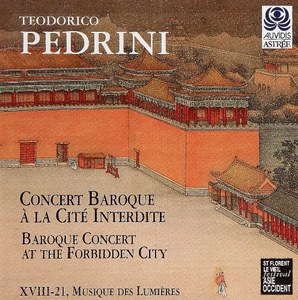 Pedrini: Baroque Concert at the Forbidden City. / Musique des Lumieres