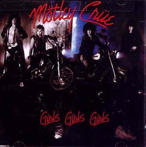 Motley Crue: Girls Girls Girls