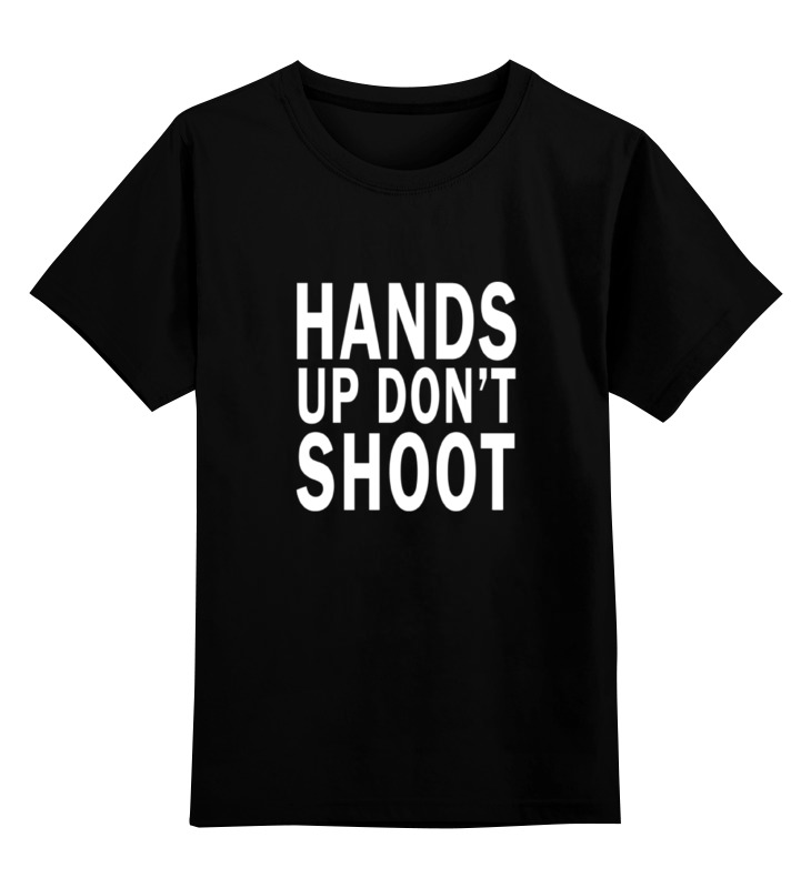 

Детская футболка классическая Printio Hands up don't shoot, р. 164, Черный, 0000000651134