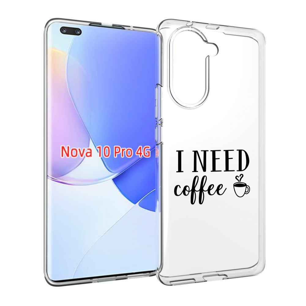 Чехол MyPads Мне нужен кофе для Huawei Nova 10 Pro противоударный