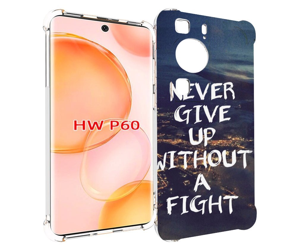 

Чехол MyPads никогда не сдавайся без боя для Huawei P60, Tocco