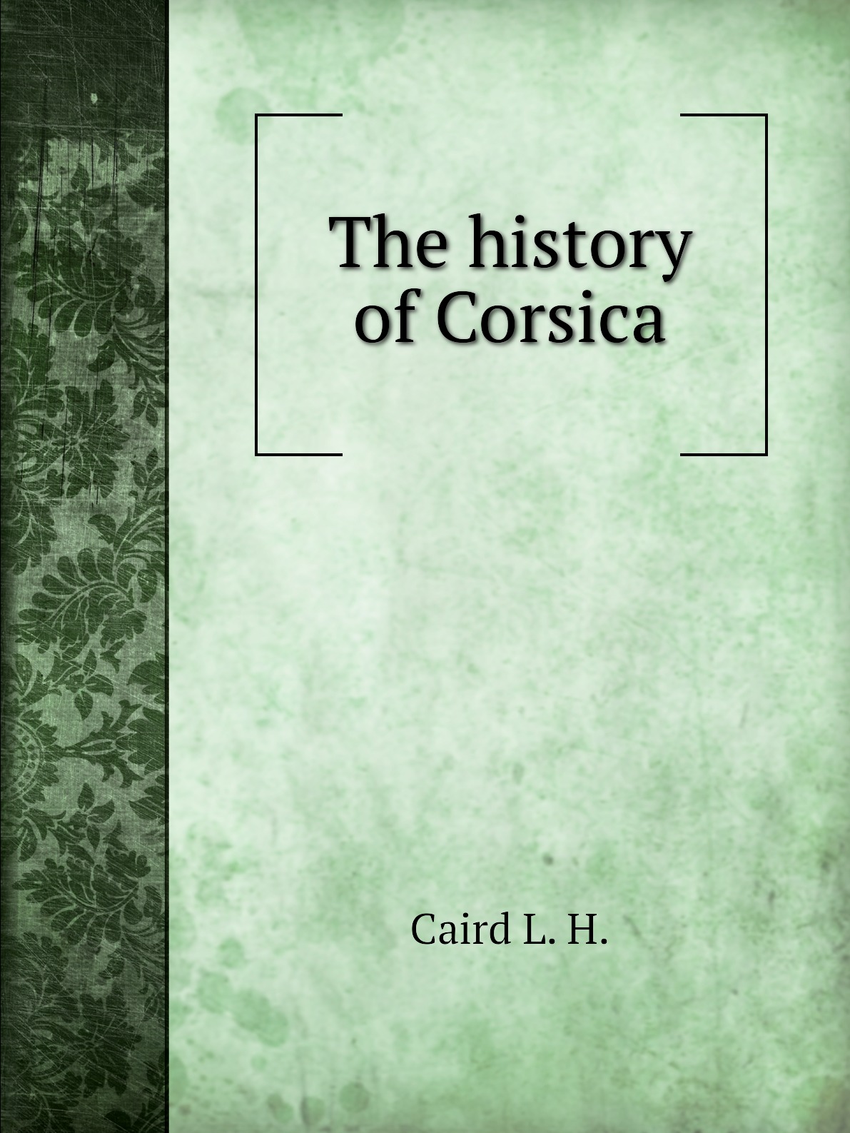 

The history of Corsica