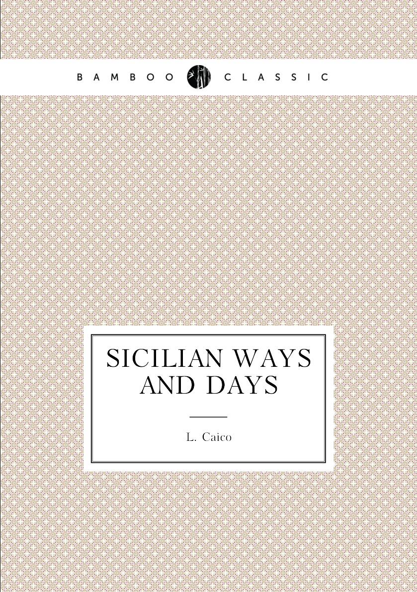 

Sicilian ways and days