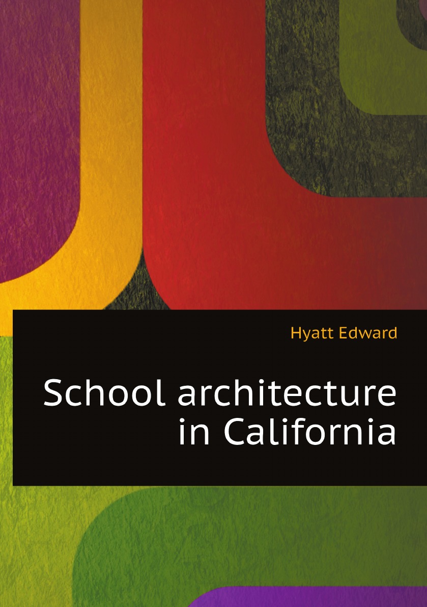 

School architecture in California