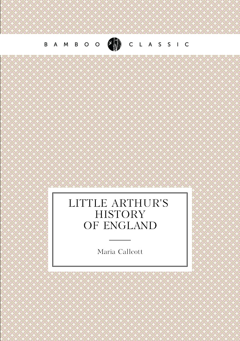 

Little Arthur's. History of England